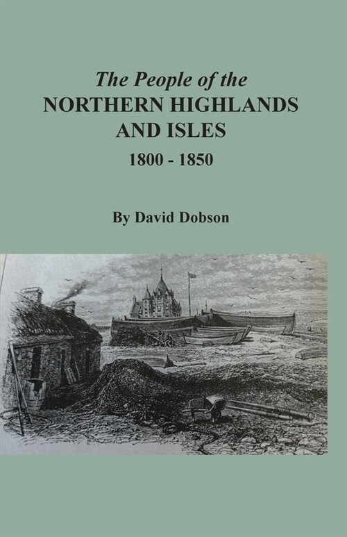 The People of the Northern Highlands and Isles, 1800-1850 (Paperback)