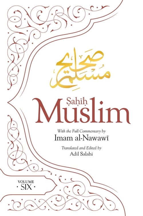 Sahih Muslim (Volume 6) : With the Full Commentary by Imam Nawawi (Hardcover)