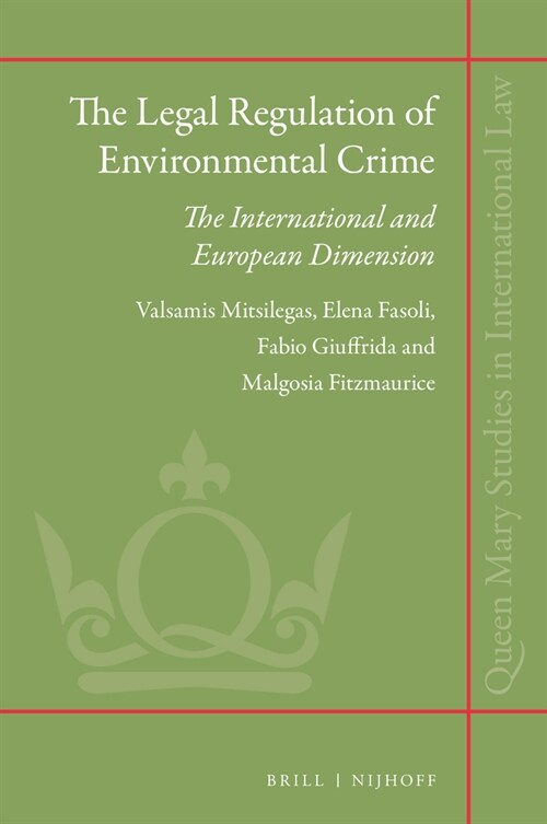 The Legal Regulation of Environmental Crime: The International and European Dimension (Hardcover)