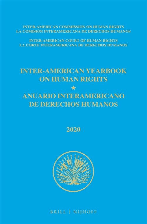 Inter-American Yearbook on Human Rights / Anuario Interamericano de Derechos Humanos, Volume 36 (2020) (Volume I) (Hardcover)