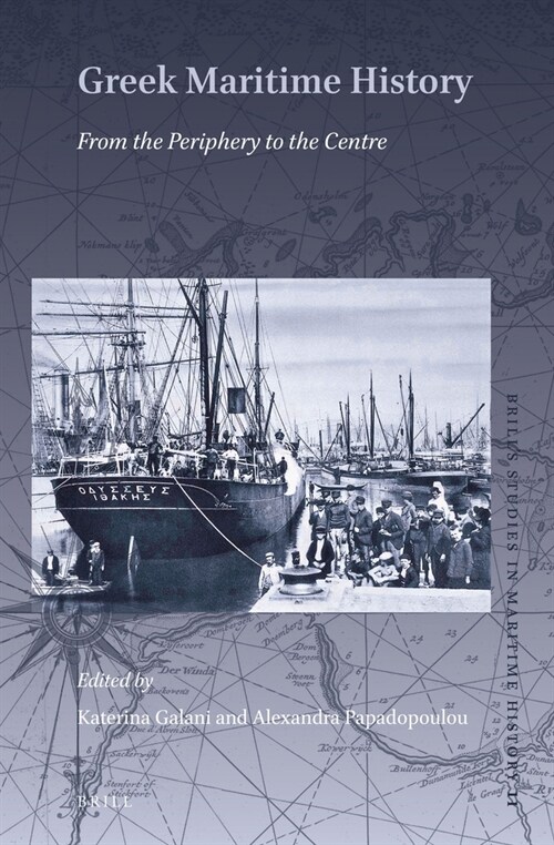 Greek Maritime History: From the Periphery to the Centre (Hardcover)