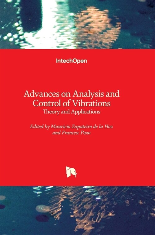 Advances on Analysis and Control of Vibrations: Theory and Applications (Hardcover)