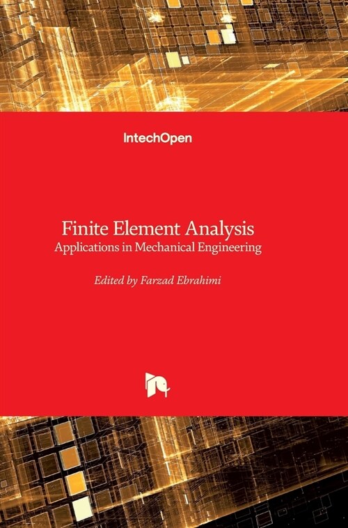 Finite Element Analysis: Applications in Mechanical Engineering (Hardcover)