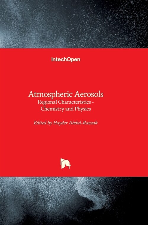 Atmospheric Aerosols: Regional Characteristics - Chemistry and Physics (Hardcover)