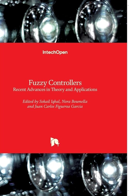 Fuzzy Controllers: Recent Advances in Theory and Applications (Hardcover)