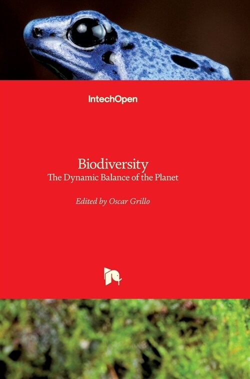 Biodiversity: The Dynamic Balance of the Planet (Hardcover)