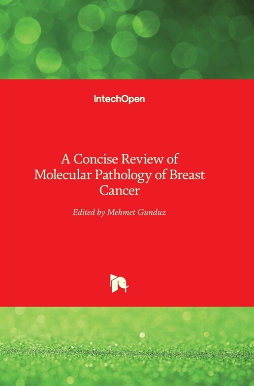 A Concise Review of Molecular Pathology of Breast Cancer (Hardcover)