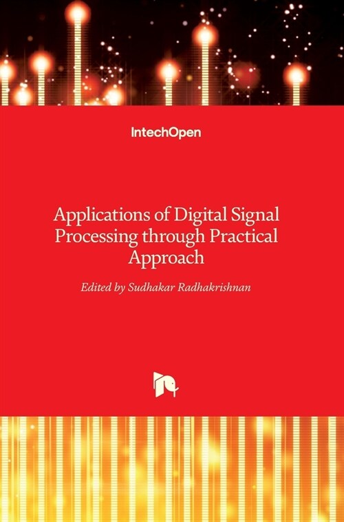 Applications of Digital Signal Processing through Practical Approach (Hardcover)