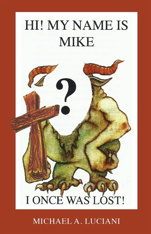 Hi! My Name is Mike! I Once Was Lost (Paperback)