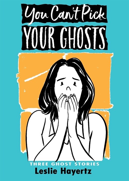 You Cant Pick Your Ghosts: Three Ghost Stories (Paperback)