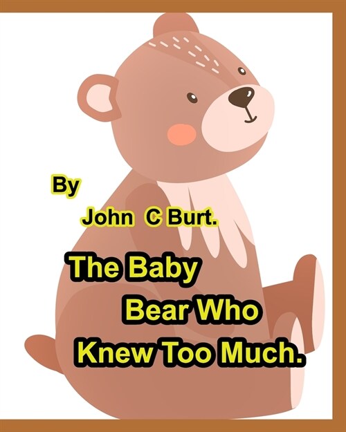 The Baby Bear Who Knew Too Much. (Paperback)