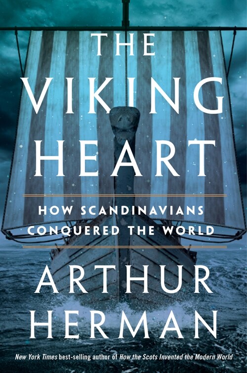 The Viking Heart: How Scandinavians Conquered the World (Paperback)