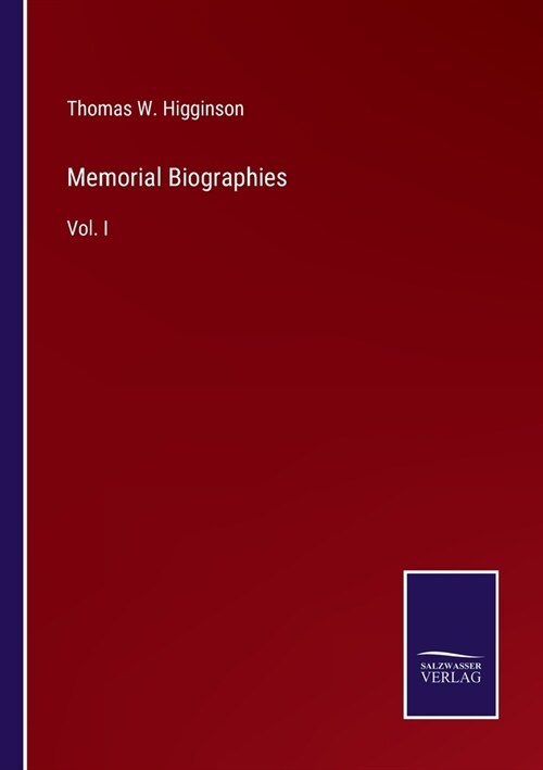 Memorial Biographies: Vol. I (Paperback)