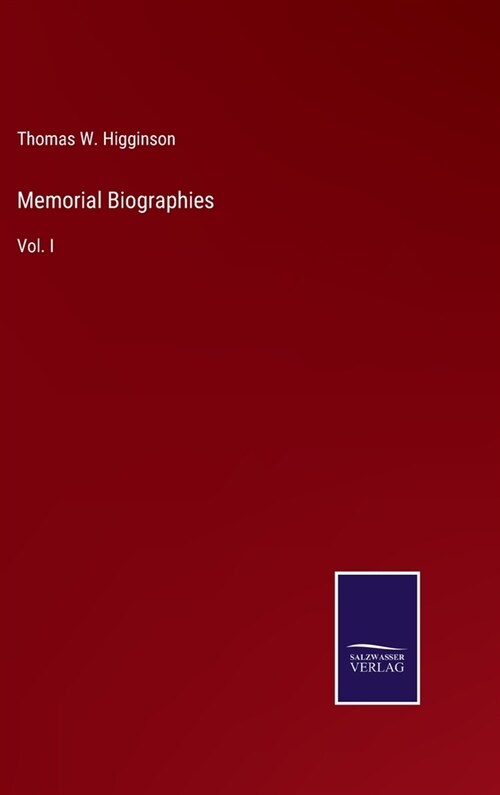 Memorial Biographies: Vol. I (Hardcover)