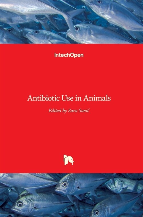 Antibiotic Use in Animals (Hardcover)