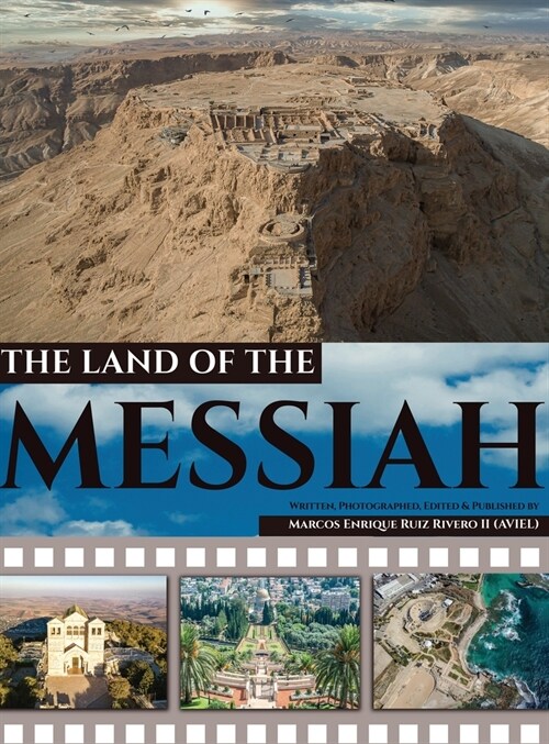 The Land of The Messiah: a land flowing with Milk and Honey (Hardcover)