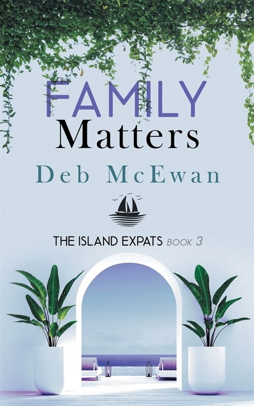 The Island Expats Book 3: Family Matters (A Mediterranean island cozy mystery) (Paperback)