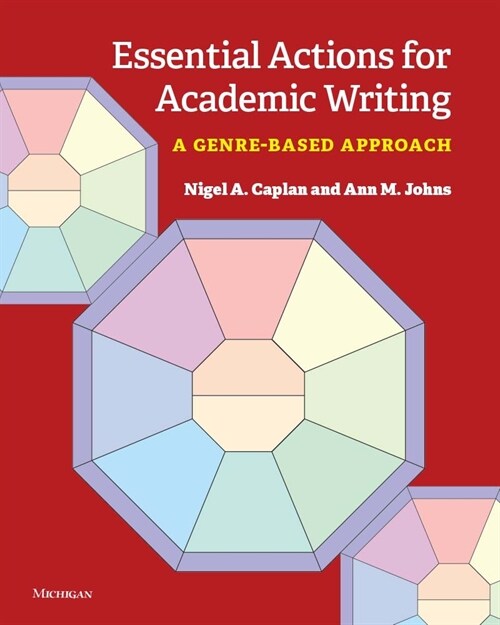Essential Actions for Academic Writing: A Genre-Based Approach (Paperback)