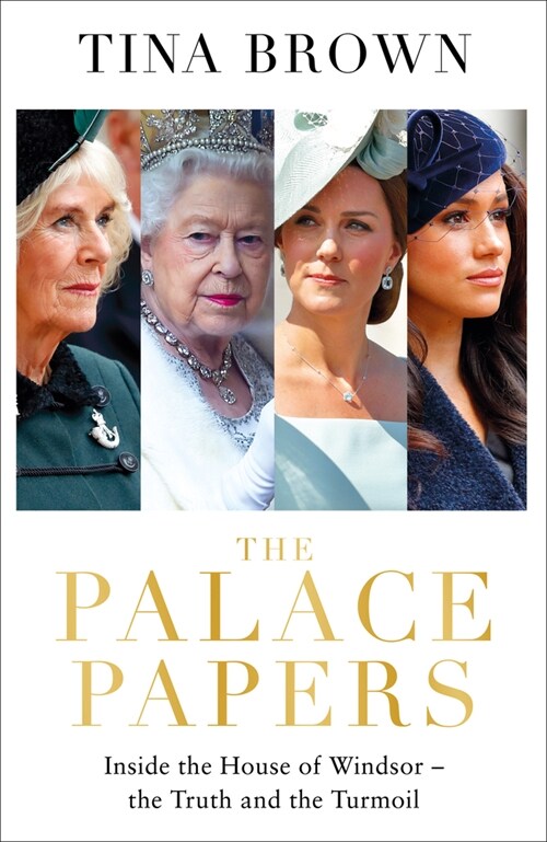 [중고] The Palace Papers: Inside the House of Windsor--The Truth and the Turmoil (Hardcover)