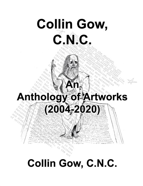 Collin Gow, C.N.C.: An Anthology of Artworks (2004-2020) (Paperback)