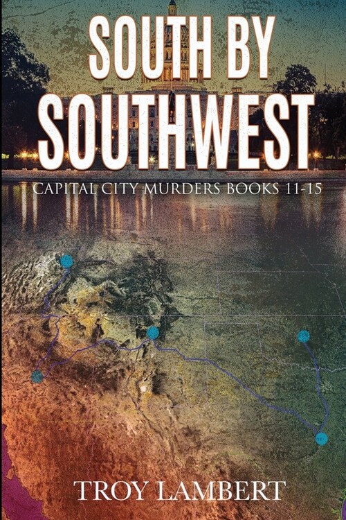 South by Southwest: The Capital City Murders Book #11-15 (Paperback)