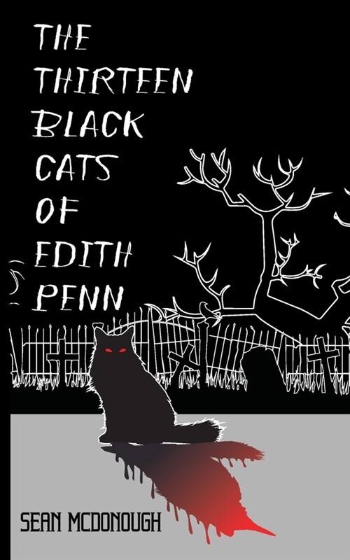 The Thirteen Black Cats of Edith Penn (Paperback)