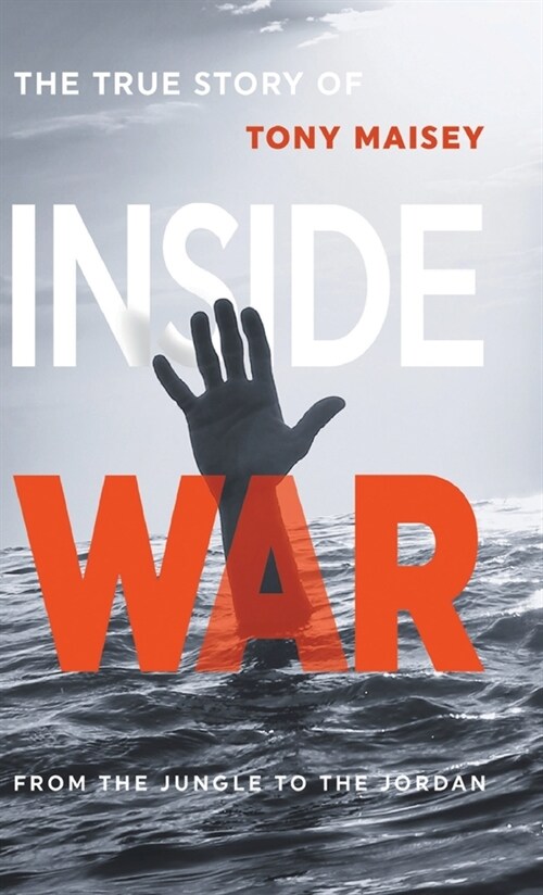 Inside War: From the Jungle to the Jordan (Hardcover)