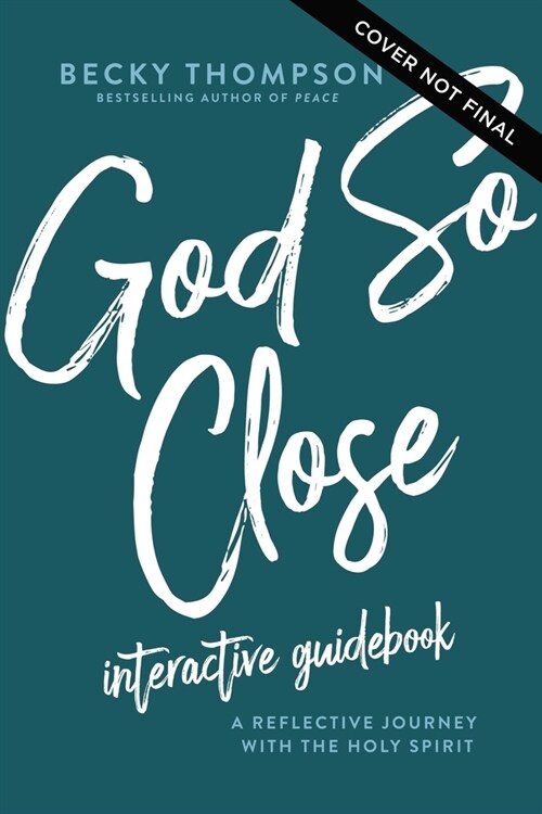 God So Close Interactive Guidebook: A Reflective Journey with the Holy Spirit (Paperback)