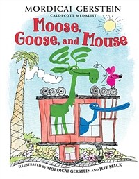 Moose, Goose, and Mouse (Paperback)