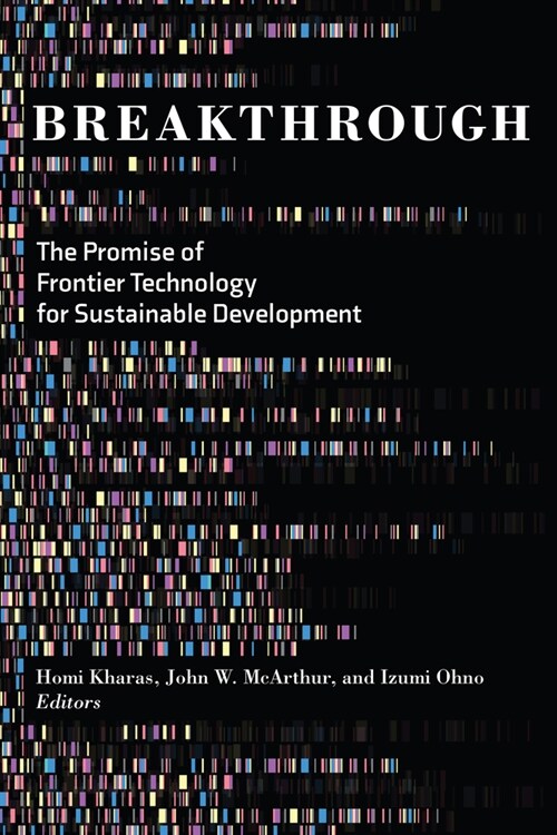 Breakthrough: The Promise of Frontier Technologies for Sustainable Development (Paperback)