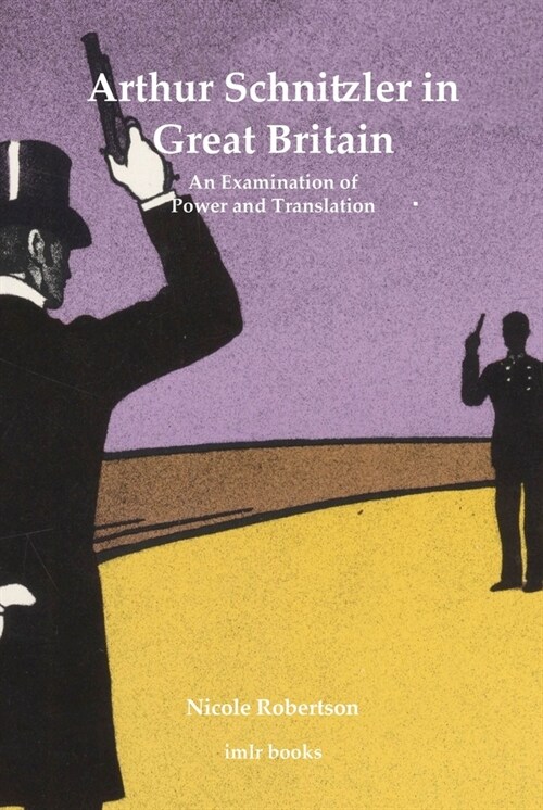 Arthur Schnitzler in Great Britain: An Examination of Power and Translation (Hardcover)