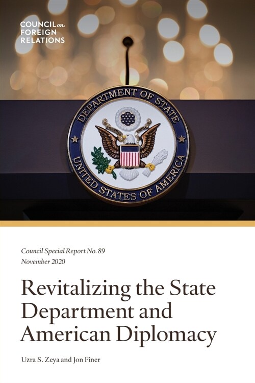 Revitalizing the State Department and American Diplomacy (Paperback)