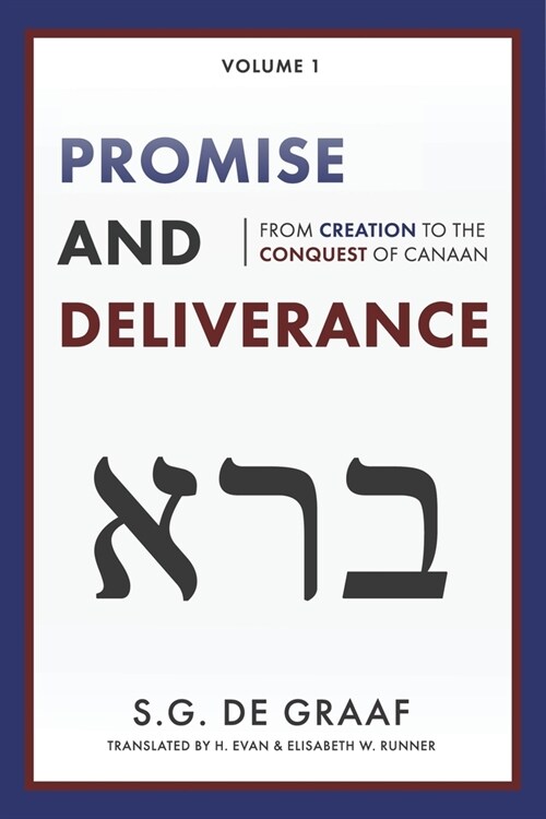 Promise and Deliverance: From Creation to the Conquest of Canaan (Paperback)