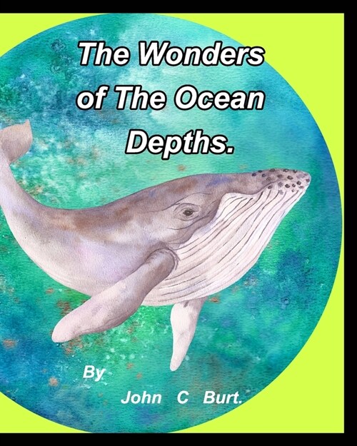 The Wonders of The Ocean Depths. (Paperback)