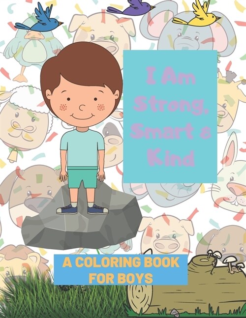 I Am Strong, Smart & Kind: A Coloring Book for Boys (Paperback)