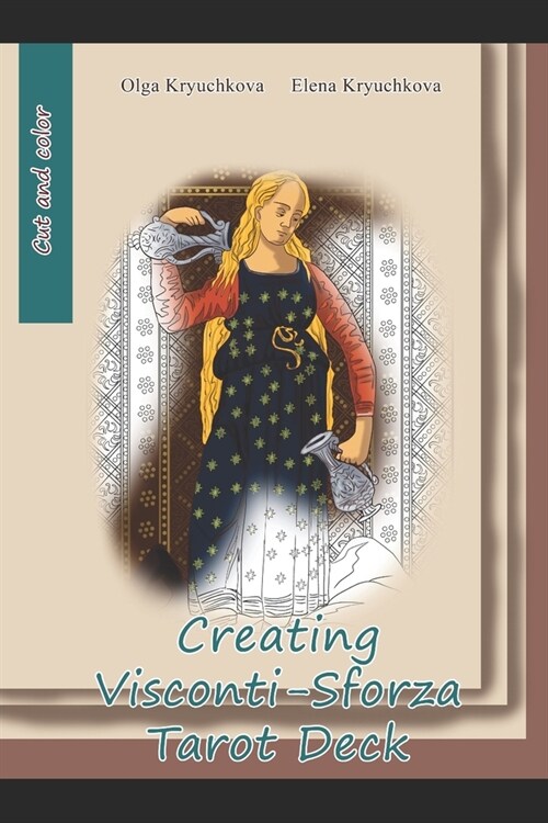 Creating Visconti-Sforza Tarot Deck (Paperback)