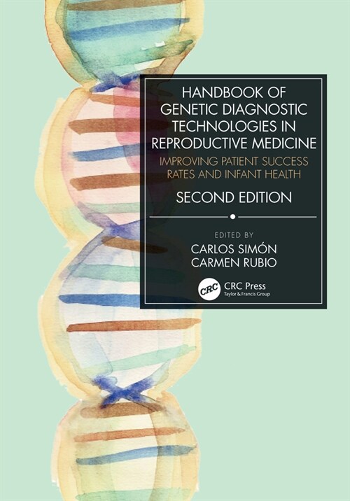 Handbook of Genetic Diagnostic Technologies in Reproductive Medicine : Improving Patient Success Rates and Infant Health (Hardcover, 2 ed)