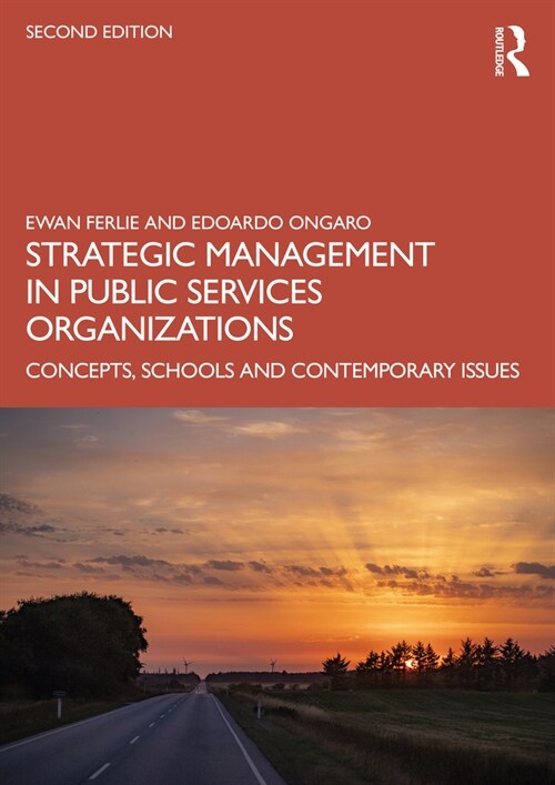 Strategic Management in Public Services Organizations : Concepts, Schools and Contemporary Issues (Paperback, 2 ed)