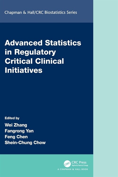 Advanced Statistics in Regulatory Critical Clinical Initiatives (Hardcover, 1)