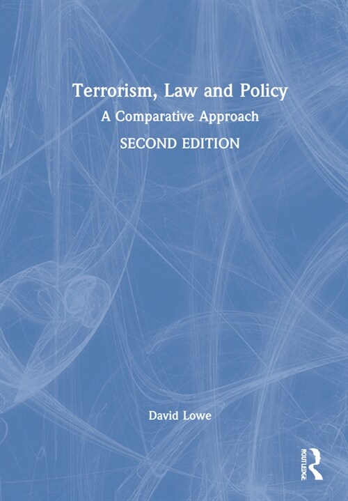 Terrorism, Law and Policy : A Comparative Study (Hardcover, 2 ed)