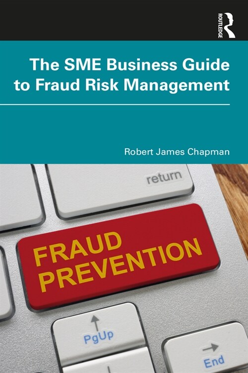 The SME Business Guide to Fraud Risk Management (Paperback, 1)