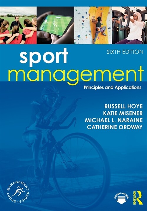 Sport Management : Principles and Applications (Paperback, 6 ed)