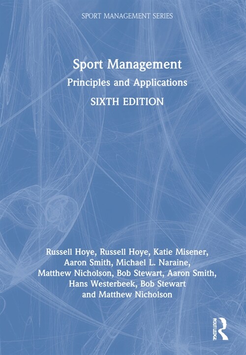 Sport Management : Principles and Applications (Hardcover, 6 ed)