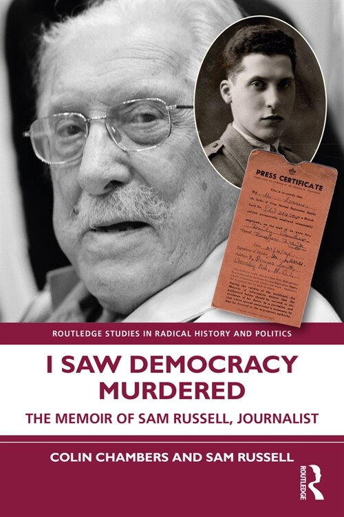 I Saw Democracy Murdered : The Memoir of Sam Russell, Journalist (Paperback)