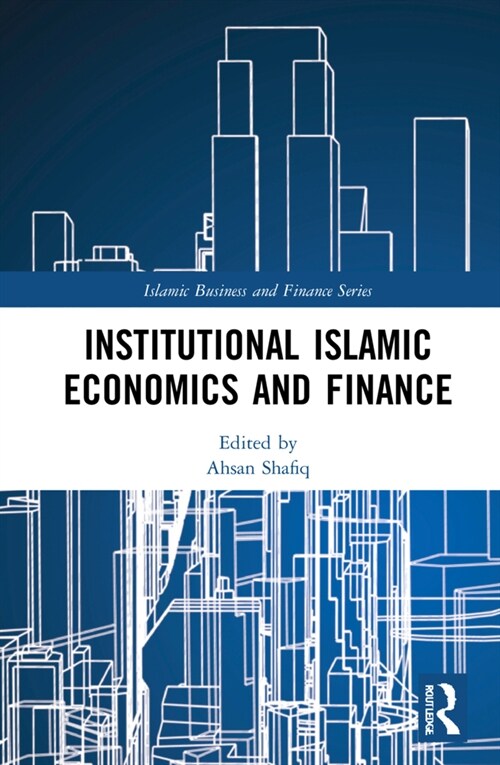 Institutional Islamic Economics and Finance (Hardcover, 1)