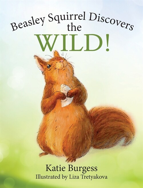 Beasley Squirrel Discovers the Wild! (Hardcover)