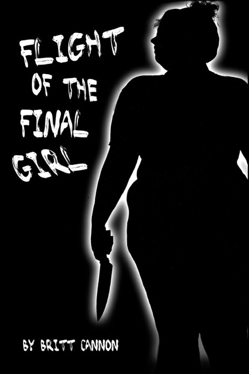 Flight of the Final Girl (Paperback)