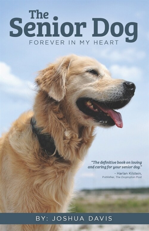 The Senior Dog: Forever In My Heart (Paperback)