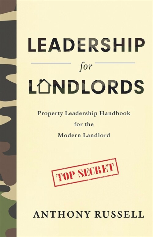 Leadership for Landlords: Property Leadership Handbook for the Modern Landlord (Paperback)