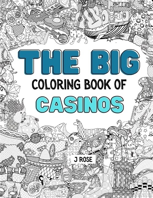 Casinos: THE BIG COLORING BOOK OF CASINOS: An Awesome Casino Adult Coloring Book - Great Gift Idea (Paperback)